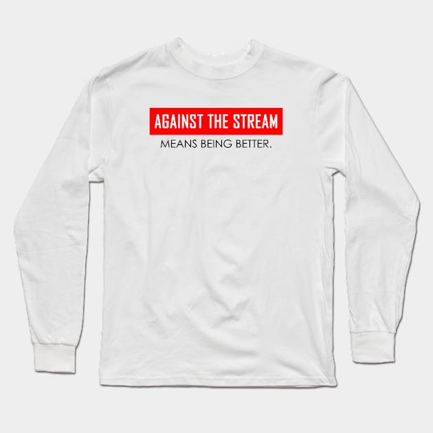 Against the Stream Long Sleeve T-Shirt by wisecolor